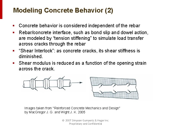 Modeling Concrete Behavior (2) § Concrete behavior is considered independent of the rebar §