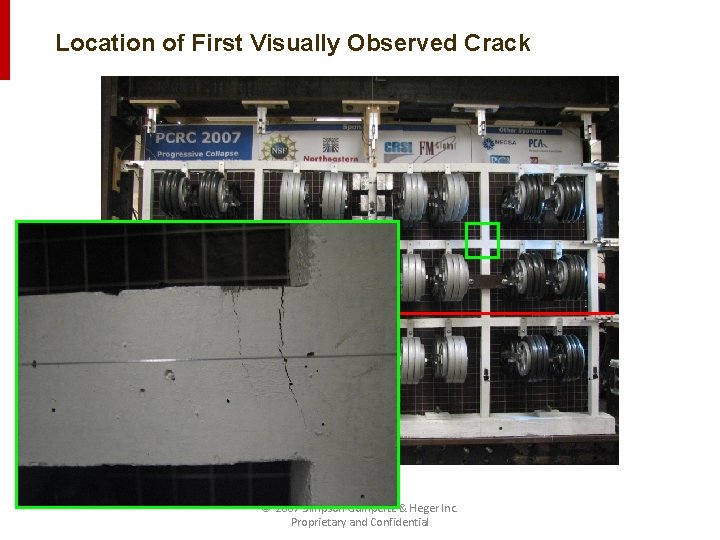 Location of First Visually Observed Crack © 2007 Simpson Gumpertz & Heger Inc. Proprietary