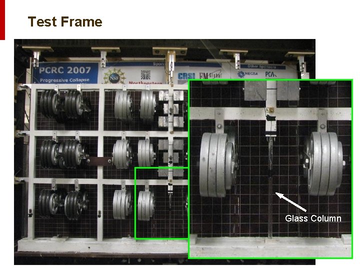 Test Frame Glass Column © 2007 Simpson Gumpertz & Heger Inc. Proprietary and Confidential