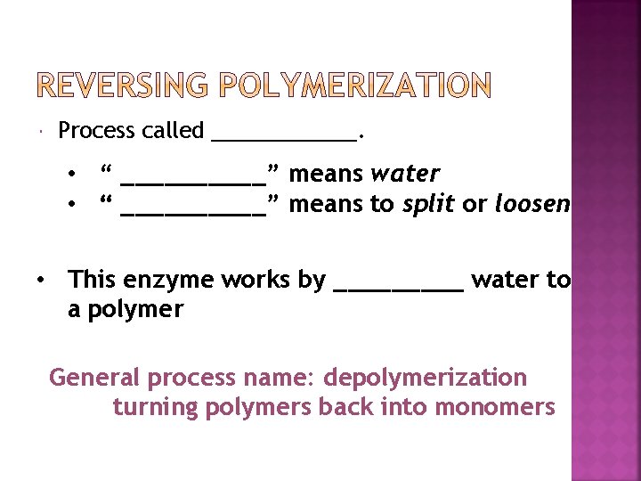  Process called ______. • “ _____” means water • “ _____” means to