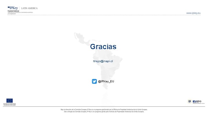Gracias ltrejo@inapi. cl @IPKey_EU Gracias ltrejo@inapi. cl @IPKey_EU