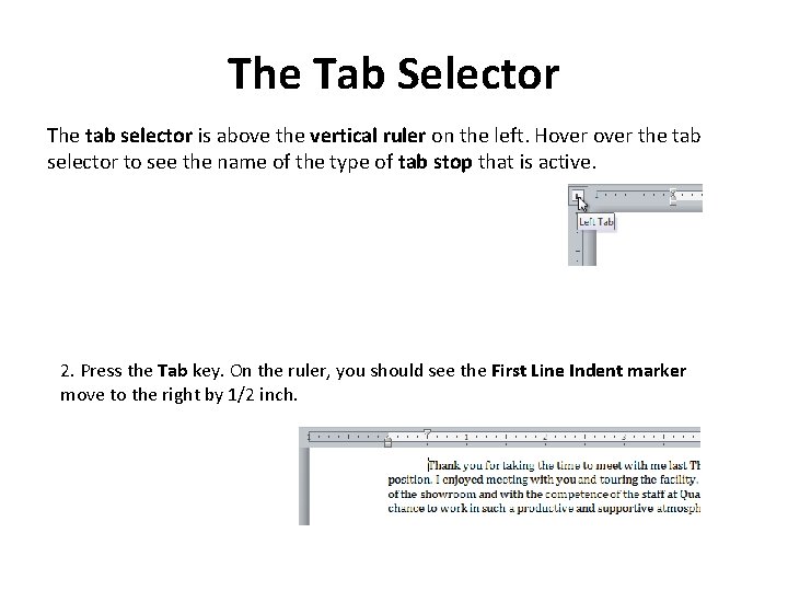 The Tab Selector The tab selector is above the vertical ruler on the left.