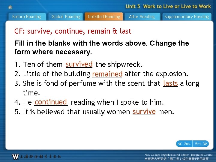 Before Reading Global Reading Detailed Reading After Reading Supplementary Reading CF: survive, continue, remain