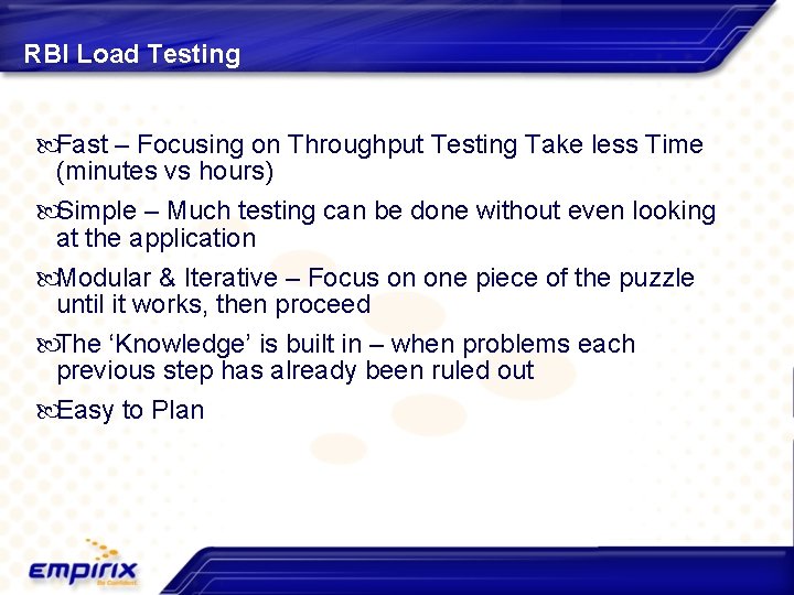 RBI Load Testing Fast – Focusing on Throughput Testing Take less Time (minutes vs