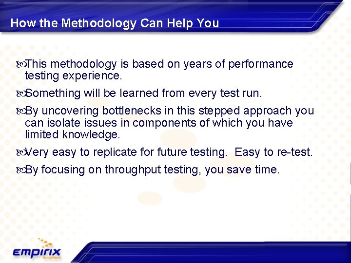 How the Methodology Can Help You This methodology is based on years of performance