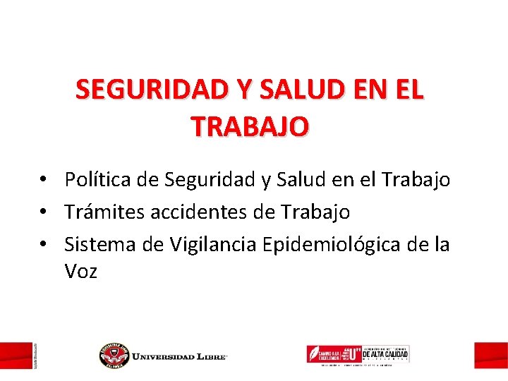 SEGURIDAD Y SALUD EN EL TRABAJO • Política de Seguridad y Salud en el