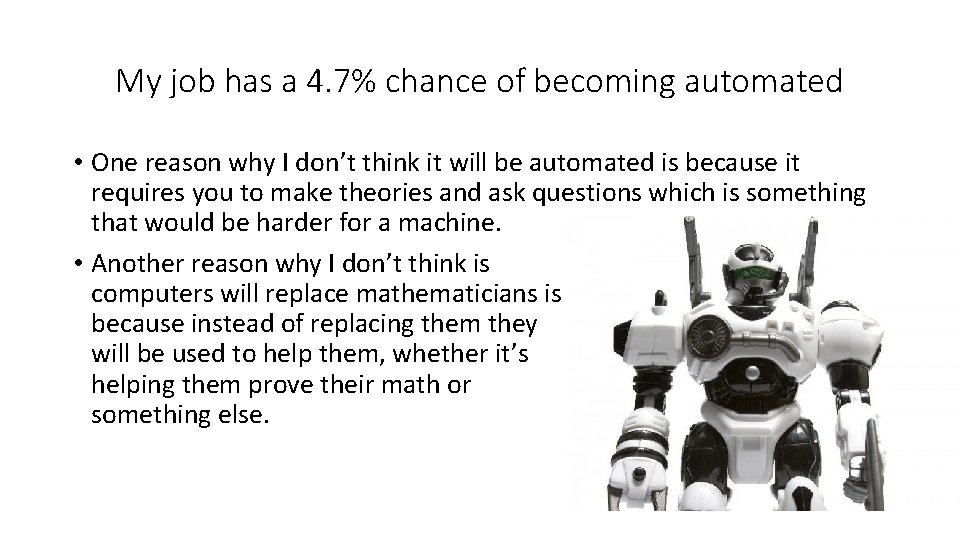 My job has a 4. 7% chance of becoming automated • One reason why