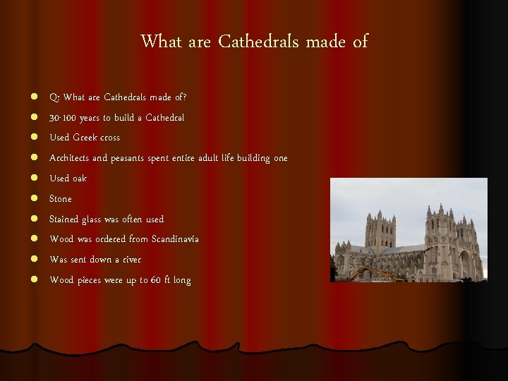 What are Cathedrals made of l l l l l Q: What are Cathedrals