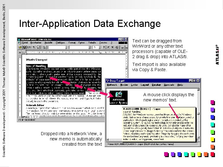 Text can be dragged from Win. Word or any other text processors (capable of