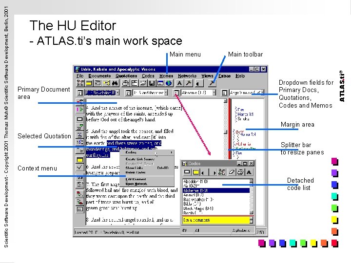 - ATLAS. ti’s main work space Main menu Primary Document area Main toolbar Dropdown