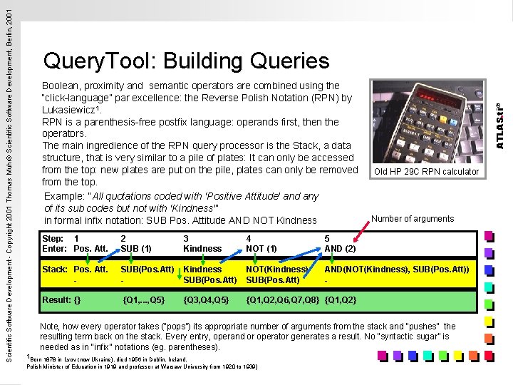 Boolean, proximity and semantic operators are combined using the “click-language” par excellence: the Reverse