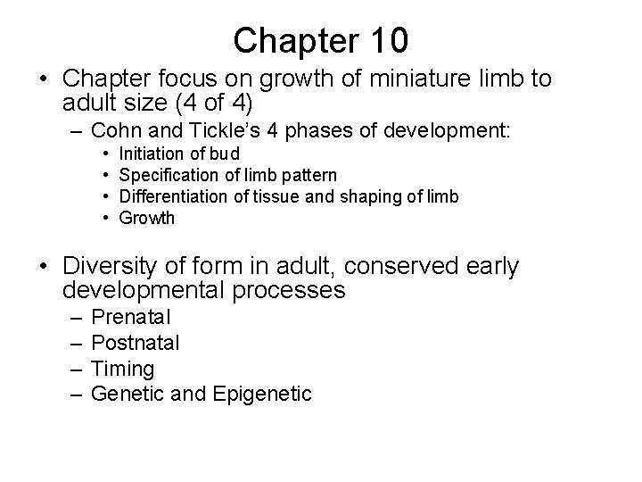 Chapter 10 • Chapter focus on growth of miniature limb to adult size (4