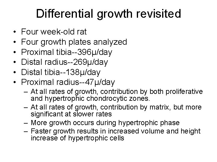 Differential growth revisited • • • Four week-old rat Four growth plates analyzed Proximal