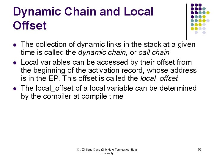 Dynamic Chain and Local Offset l l l The collection of dynamic links in
