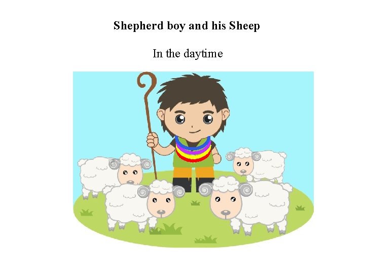 Shepherd boy and his Sheep In the daytime 