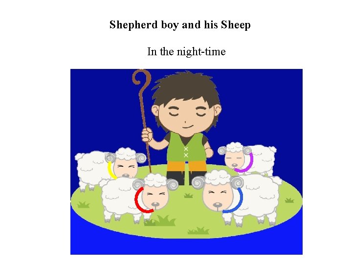 Shepherd boy and his Sheep In the night-time 
