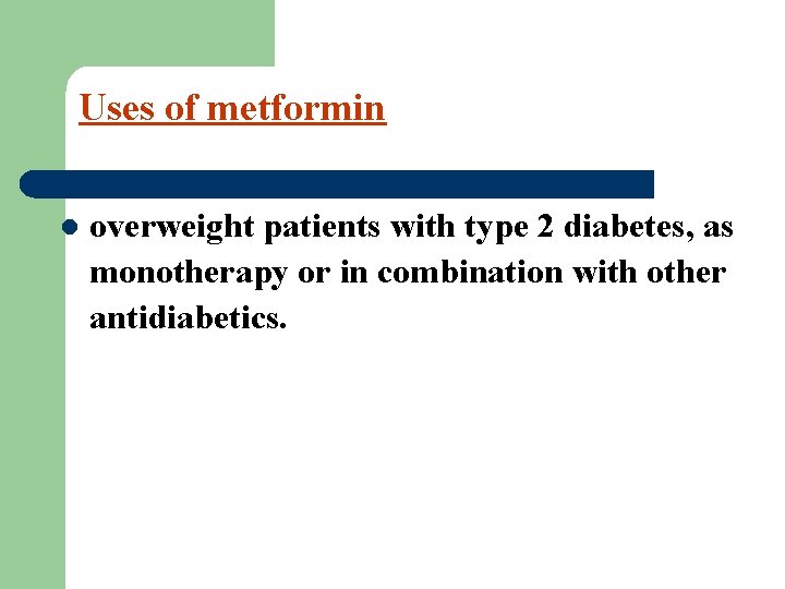 Uses of metformin l overweight patients with type 2 diabetes, as monotherapy or in