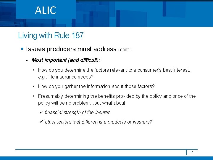 ALIC Living with Rule 187 § Issues producers must address (cont. ) - Most