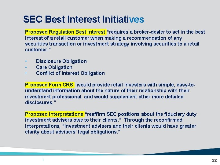 ALIC SEC Best Interest Initiatives Proposed Regulation Best Interest “requires a broker-dealer to act