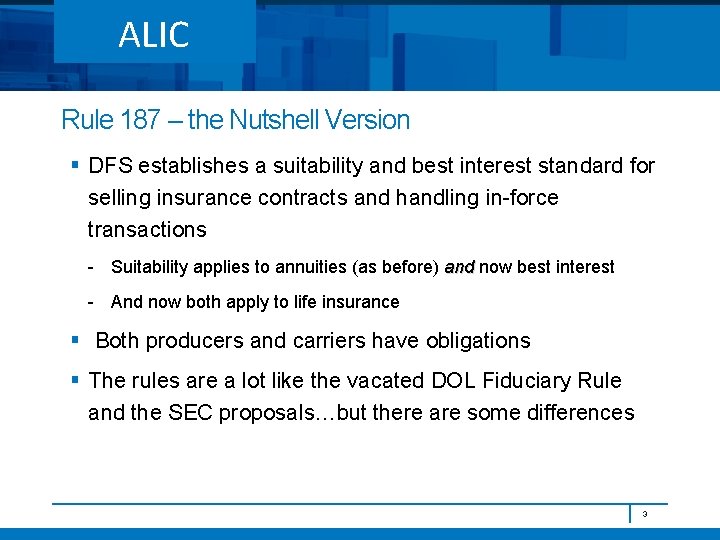 ALIC Rule 187 – the Nutshell Version § DFS establishes a suitability and best