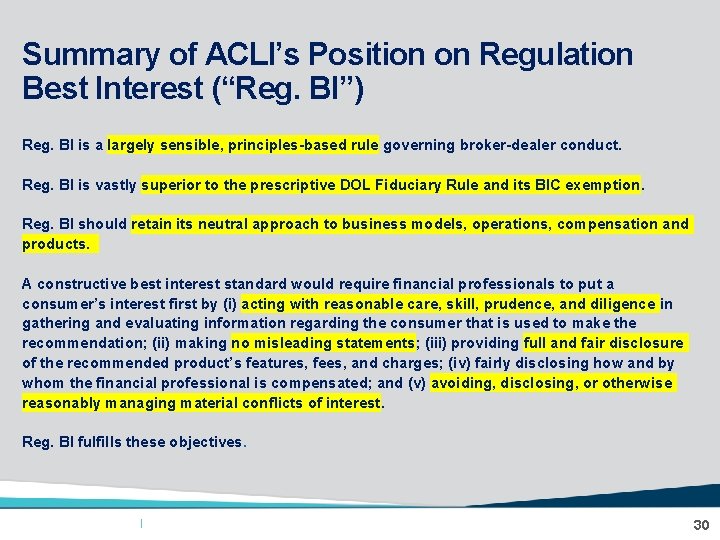 ALIC Summary of ACLI’s Position on Regulation Best Interest (“Reg. BI”) Reg. BI is