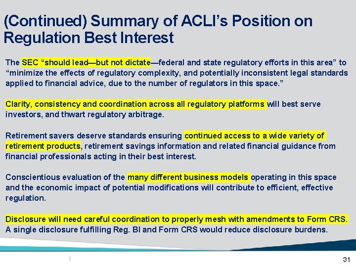 ALICSummary of ACLI’s Position on (Continued) Regulation Best Interest The SEC “should lead—but not