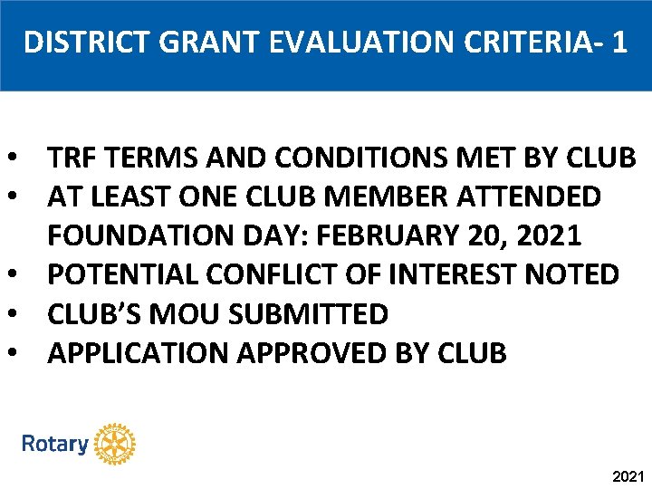 DISTRICT GRANT EVALUATION CRITERIA- 1 • TRF TERMS AND CONDITIONS MET BY CLUB •
