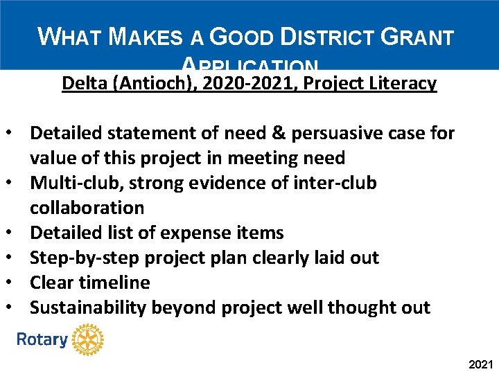 WHAT MAKES A GOOD DISTRICT GRANT APPLICATION Delta (Antioch), 2020 -2021, Project Literacy •