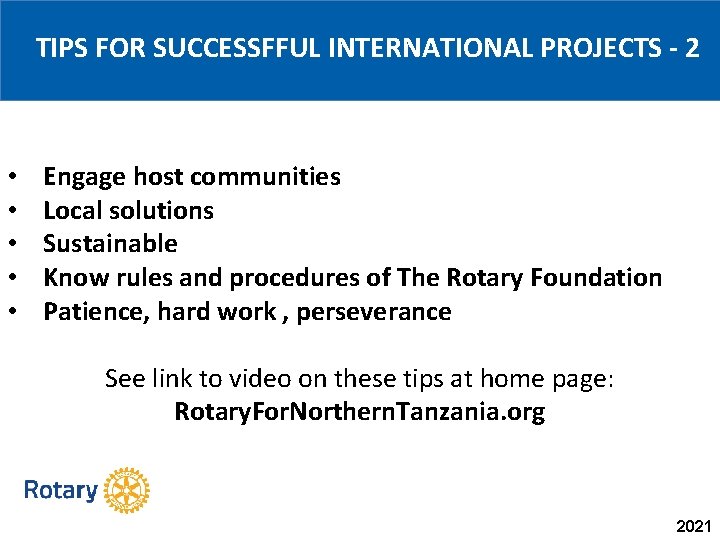 TIPS FOR SUCCESSFFUL INTERNATIONAL PROJECTS - 2 • • • Engage host communities Local