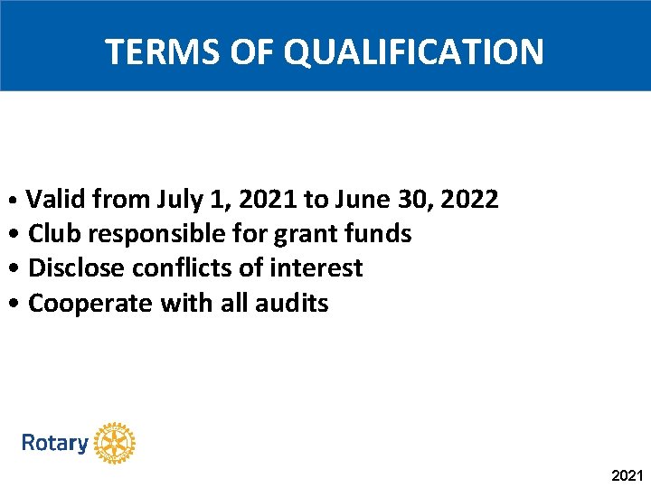 TERMS OF QUALIFICATION • Valid from July 1, 2021 to June 30, 2022 •