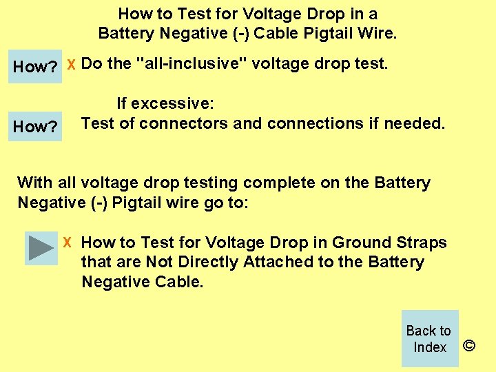 How to Test for Voltage Drop in a Battery Negative (-) Cable Pigtail Wire.
