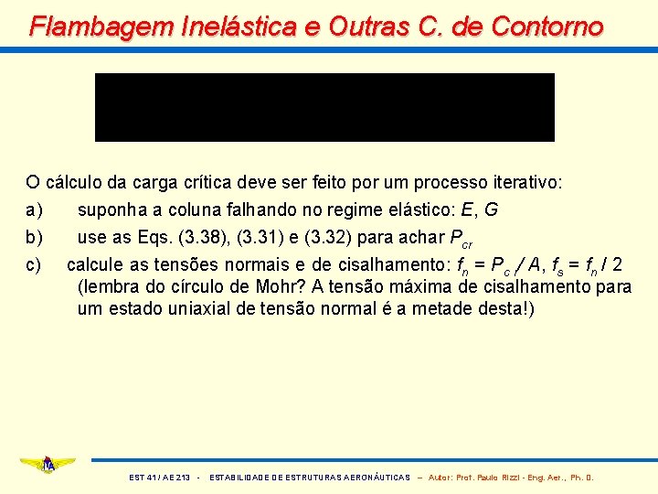 Flambagem Inelástica e Outras C. de Contorno O cálculo da carga crítica deve ser