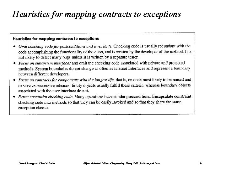 Heuristics for mapping contracts to exceptions Bernd Bruegge & Allen H. Dutoit Object-Oriented Software