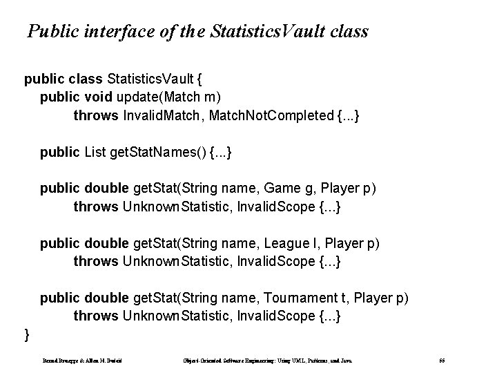 Public interface of the Statistics. Vault class public class Statistics. Vault { public void