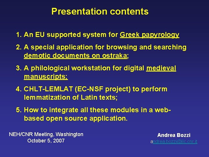 Presentation contents 1. An EU supported system for Greek papyrology 2. A special application