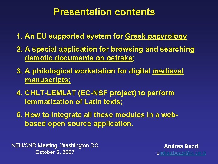 Presentation contents 1. An EU supported system for Greek papyrology 2. A special application