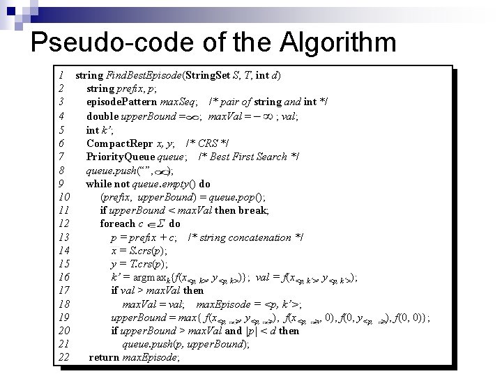 Pseudo-code of the Algorithm 1 string Find. Best. Episode(String. Set S, T, int d)