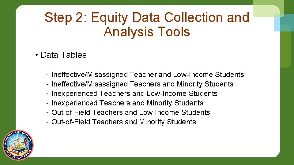 Step 2: Equity Data Collection and Analysis Tools • Data Tables - Ineffective/Misassigned Teacher