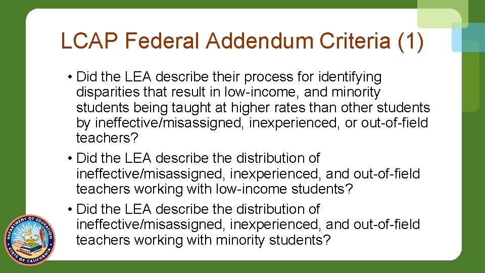 LCAP Federal Addendum Criteria (1) • Did the LEA describe their process for identifying