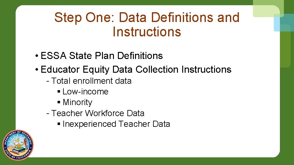 Step One: Data Definitions and Instructions • ESSA State Plan Definitions • Educator Equity