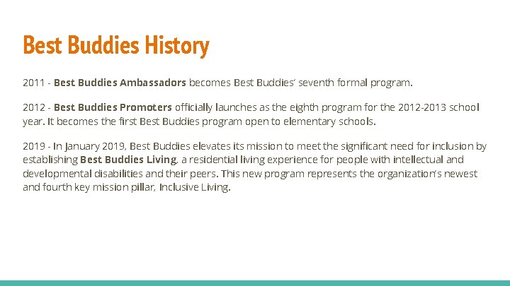 Best Buddies History 2011 - Best Buddies Ambassadors becomes Best Buddies’ seventh formal program.