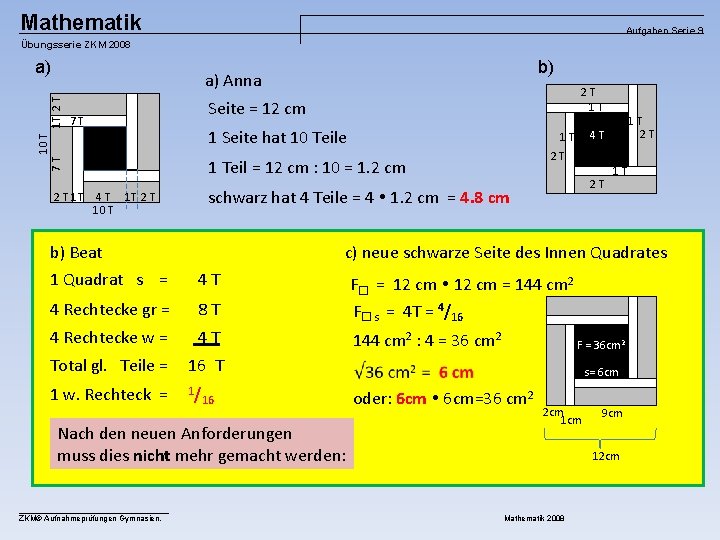 Mathematik Aufgaben Serie 9 Übungsserie ZKM 2008 a) b) 1 Seite hat 10 Teile