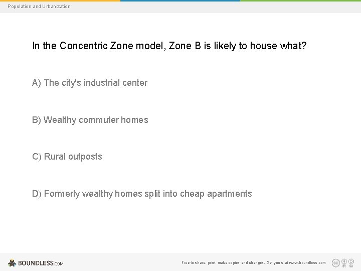 Population and Urbanization In the Concentric Zone model, Zone B is likely to house