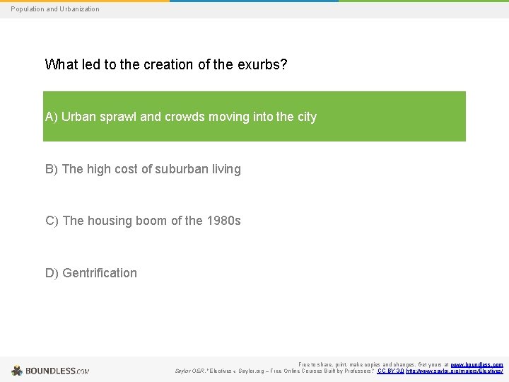 Population and Urbanization What led to the creation of the exurbs? A) Urban sprawl