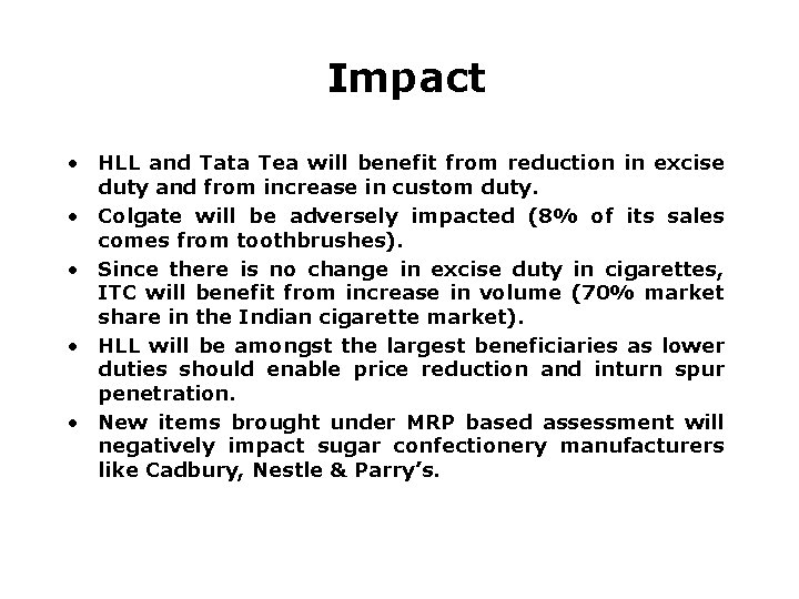 Impact • HLL and Tata Tea will benefit from reduction in excise duty and