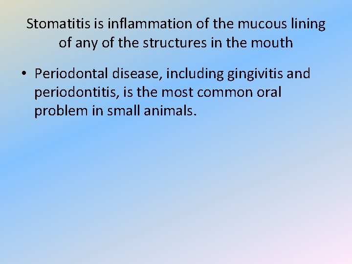 Stomatitis is inflammation of the mucous lining of any of the structures in the