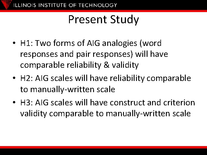 Present Study • H 1: Two forms of AIG analogies (word responses and pair