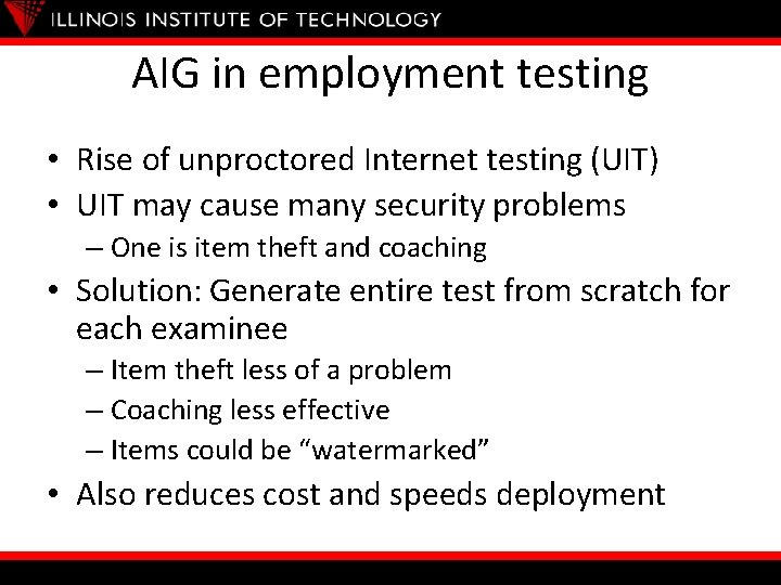 AIG in employment testing • Rise of unproctored Internet testing (UIT) • UIT may