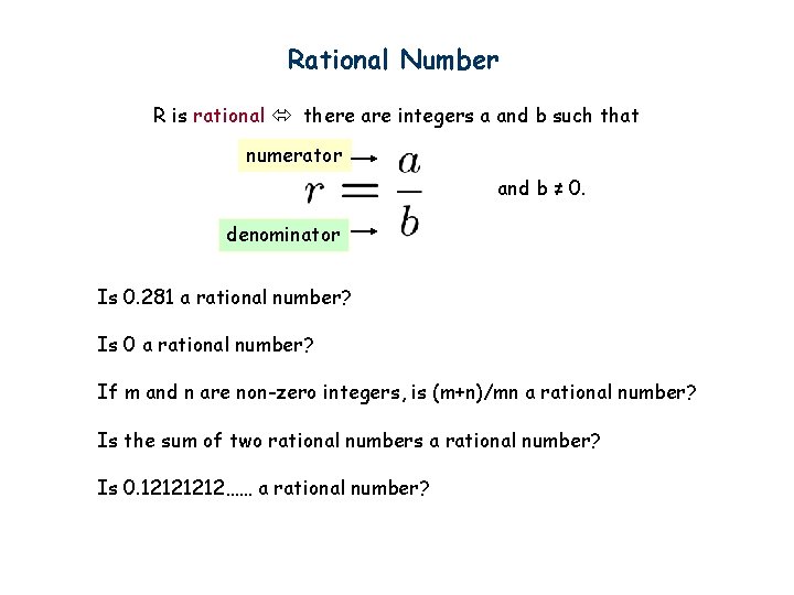 Rational Number R is rational there are integers a and b such that numerator