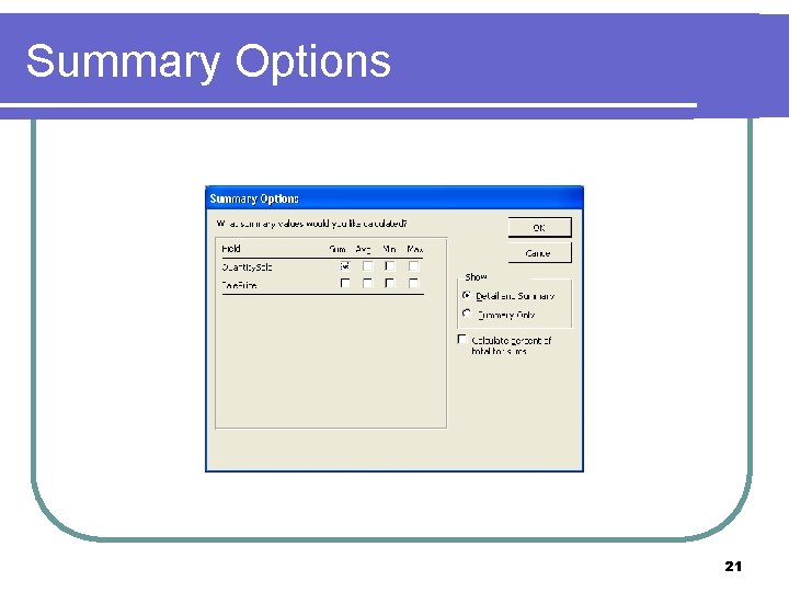 Summary Options 21 